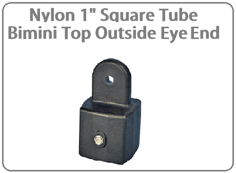 Nylon 1" Square Tube Bimini Top Outside Eye End 